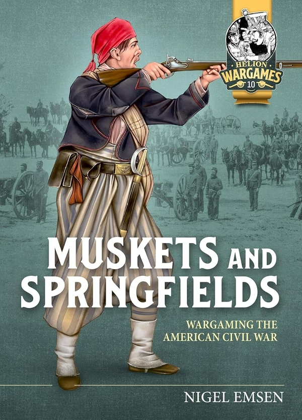 Бумажная книга «Muskets and Springfields. Wargaming the American Civil War 1861-1865», автор Найджел Эмсен - фото №1