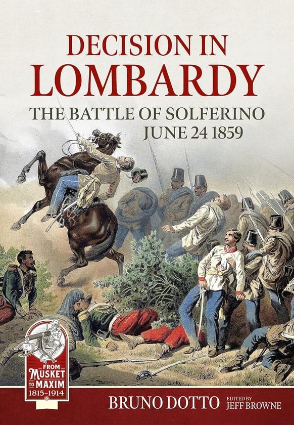 Бумажная книга «Decision in Lombardy. The Battle of Solferino, June 24 1859», автор Бруно Дотто - фото №1