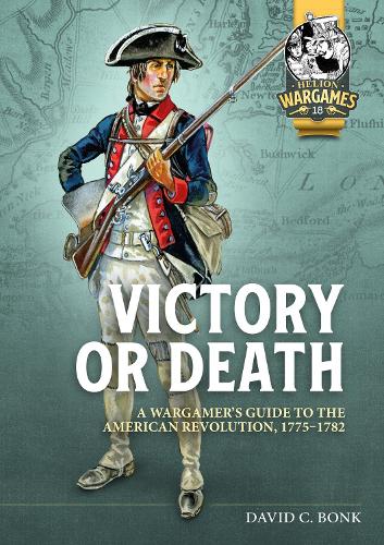 Бумажная книга «Victory or Death: A Wargamer's Guide to the American Revolution, 1775-1782», автор Дэвид Бонк - фото №1