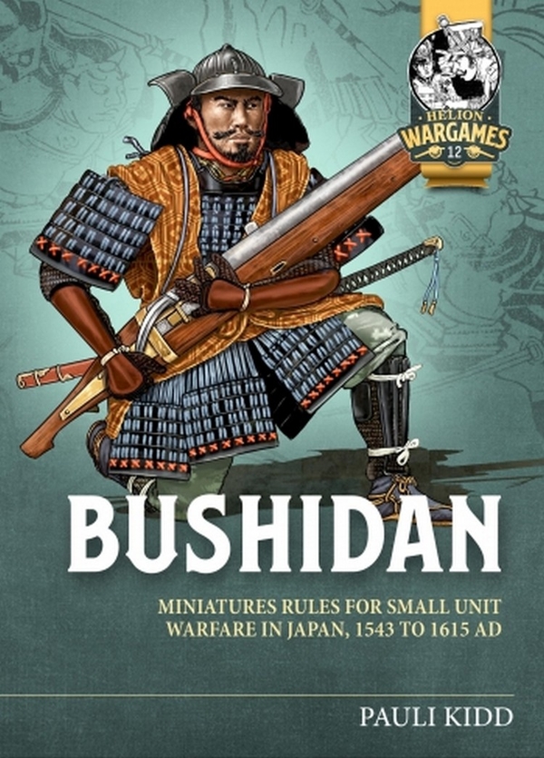 Бумажная книга «Bushidan. Miniatures rules for small unit warfare in Japan, 1543 to 1615 AD», автор Паули Кидд - фото №1