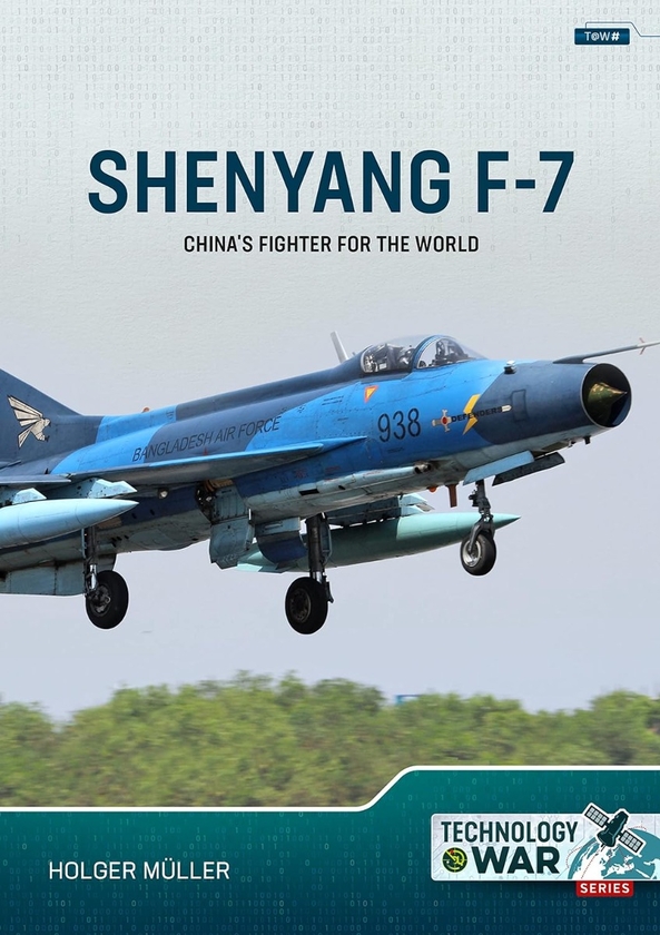 Бумажная книга «Shenyang F-7. China's Fighter for the World», автор Хольгер Мюллер - фото №1