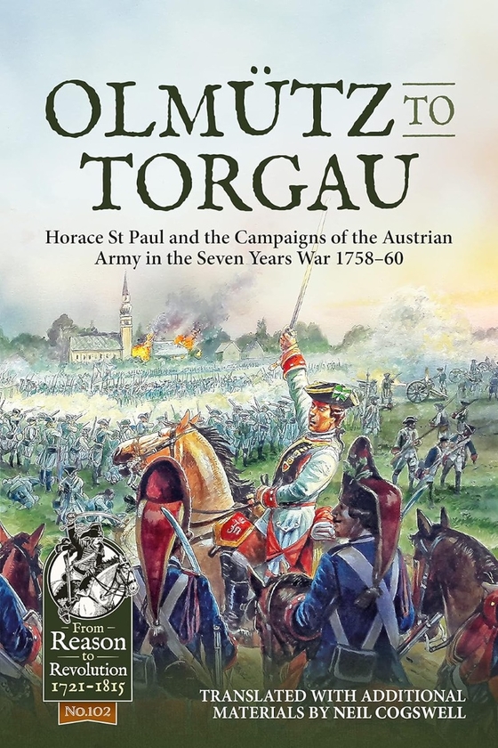 Paper book «Olmütz to Torgau. Horace St Paul and the Campaigns of the Austrian Army in the Seven Years War 1758-60» - фото №1