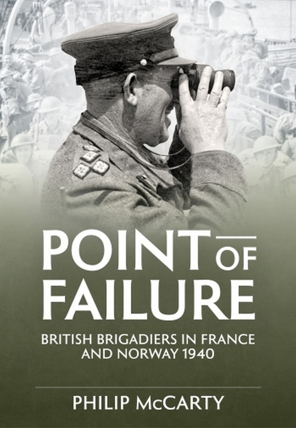 Бумажная книга «Point of Failure. British Brigadiers in France and Norway 1940», автор Филип Маккарти - фото №1