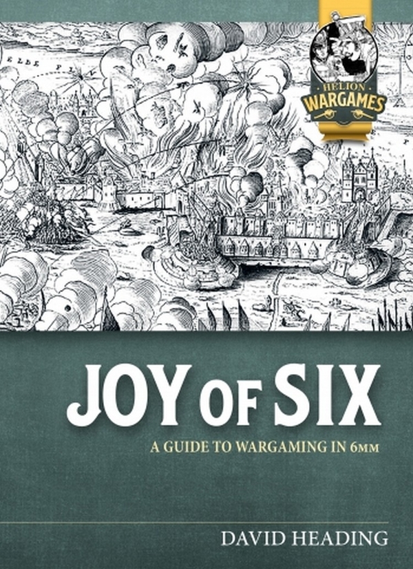 Бумажная книга «Joy of Six. A Guide to Wargaming in 6mm», авторов Питер Берри, Дэвид Хединг - фото №1
