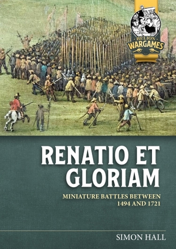 [object Object] «Renatio et Gloriam. Miniature battles between 1494 and 1721», авторів Саймон Кларк, Саймон Холл, Аласдер Харлі - фото №1