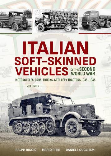 Паперова книга «Italian Soft-Skinned Vehicles of the Second World War: Volume 2 - Motorcycles, Cars, Trucks, Artillery Tractors 1935–1945», автор Ральф Річчіо - фото №1