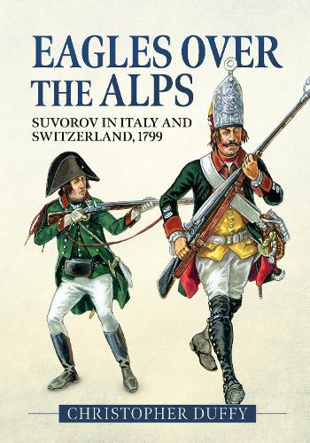 Бумажная книга «Eagles over the Alps: Suvorov in Italy and Switzerland, 1799», автор Кристофер Даффи - фото №1