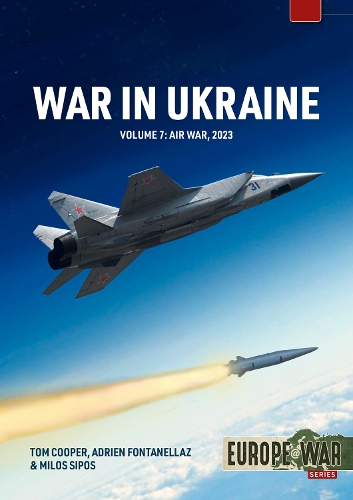Паперова книга «War in Ukraine Volume 7: Air War, January-December 2023», автор Том Купер - фото №1