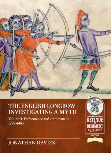 Бумажная книга «The English Longbow - Investigating a myth Volume 1: Performance and Employment, 1298-1485», автор Джонатан Дэвис - фото №1