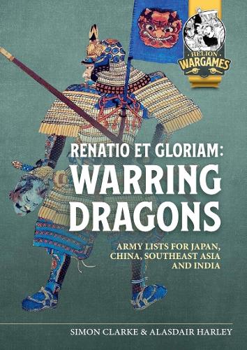Бумажная книга «Renatio et Gloriam: Warring Dragons: Army Lists for the Japan, China, Southeast Asia and India», автор Саймон Кларк - фото №1