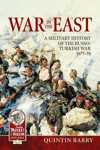 Бумажная книга «War in the East: A Military History of the Russo-Turkish War 1877-78», автор Квинтин Барри - фото №1