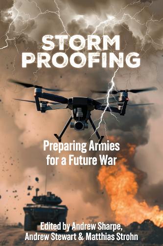 Бумажная книга «Storm Proofing: Preparing Armies for a Future War», автор Эндрю Шарп - фото №1