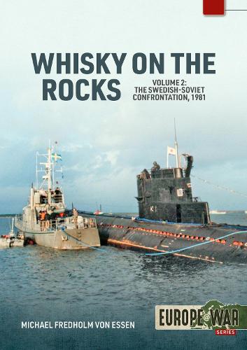 Паперова книга «Whiskey on the Rocks Volume 2: The Swedish-Soviet Confrontation, 1981», автор Міхаель Фредхольм фон Ессен - фото №1