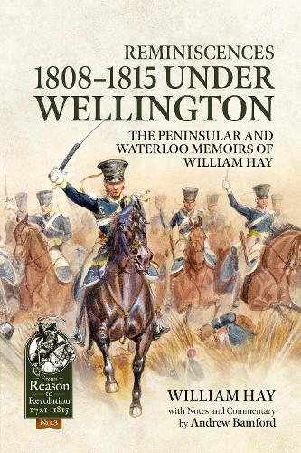 Бумажная книга «Reminiscences 1808-1815 Under Wellington: The Peninsular and Waterloo Memoirs of William Hay», автор Уильям Хэй - фото №1