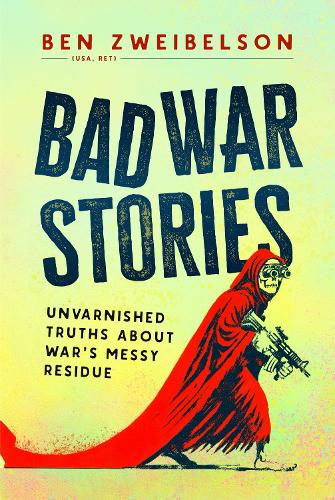 Паперова книга «Bad War Stories», автор Бен Цвайбельсон - фото №1