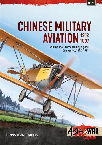 Паперова книга «Chinese Military Aviation 1912-1937 Volume 1: Air Forces in Beijing and Guangzhou, 1911-1927», автор Леннарт Андерссон - фото №1