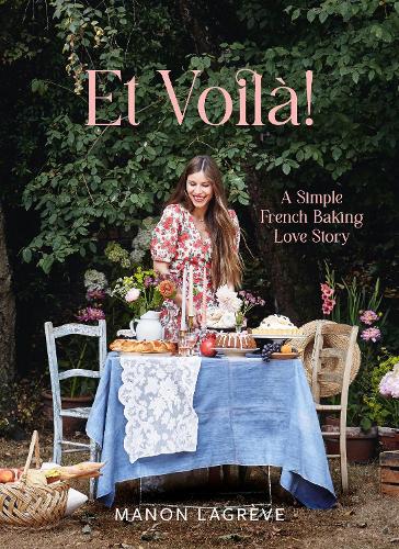 Бумажная книга «Et Voila!: A Simple French Baking Love Story», автор Манон Лагрёв - фото №1
