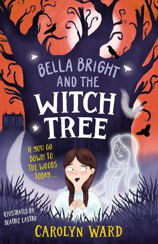 Бумажная книга «Bella Bright and the Witch Tree», автор Кэролин Уорд - фото №1