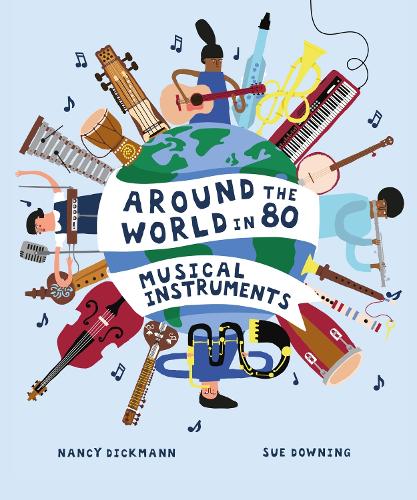 [object Object] «Around the World in 80 Musical Instruments», автор Нeнсi Дiкманн - фото №1