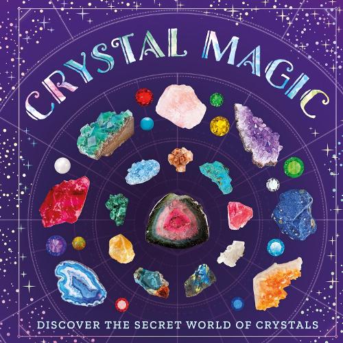 Паперова книга «Crystal Magic: Discover the Secret World of Crystals», автор Сара Стенфорд - фото №1