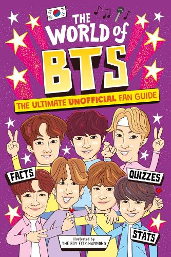 Бумажная книга «The World of BTS: The Ultimate Unofficial Fan Guide Packed with Facts, Stats and Quizzes», автор Кэтрин Сондерс - фото №1