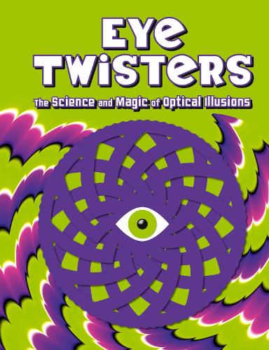 Паперова книга «Eye Twisters: The science and magic of optical illusions», автор Дитячі книги Велбека - фото №1
