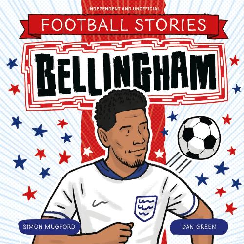 Бумажная книга «Football Stories: Bellingham», автор Саймон Магфорд - фото №1