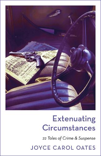 Бумажная книга «Extenuating Circumstances», автор Джойс Кэрол Оутс - фото №1