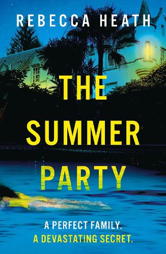 Бумажная книга «The Summer Party: An absolutely glamorous and unputdownable psychological thriller!», автор Ребекка Хит - фото №1