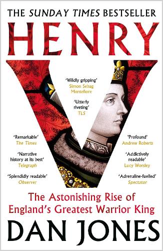 Бумажная книга «Henry V: The Astonishing Rise of England's Greatest Warrior King», автор Дэн Джонс - фото №1