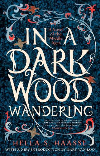 Бумажная книга «In a Dark Wood Wandering: A Novel of the Middle Ages», автор Хелла Хаассе - фото №1