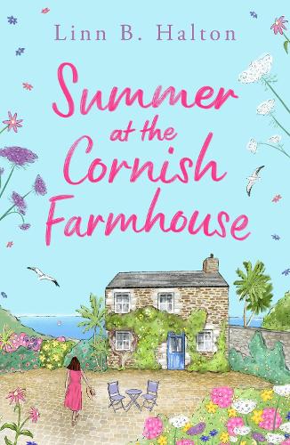 [object Object] «Summer at the Cornish Farmhouse: Escape to Cornwall in 2024 with this absolutely feel-good romantic read!», автор Лінн Б. Халтон - фото №1