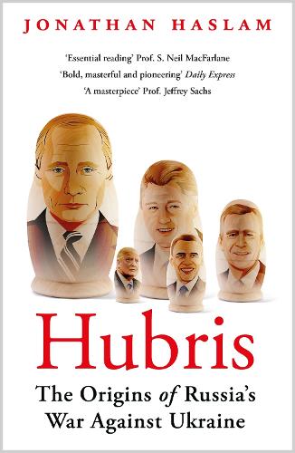 Бумажная книга «Hubris: The Origins of Russia's War Against Ukraine», автор Джонатан Хаслам - фото №1
