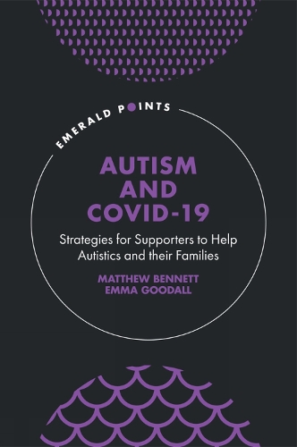 Бумажная книга «Autism and COVID-19: Strategies for Supporters to Help Autistics and Their Families», авторов Эмма Гудолл, Мэтью Беннетт - фото №1
