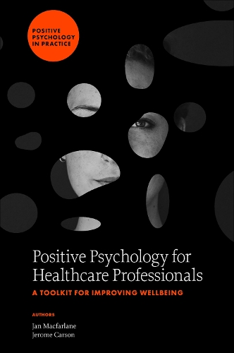 Бумажная книга «Positive Psychology for Healthcare Professionals: A Toolkit for Improving Wellbeing», автор Ян Макфарлейн - фото №1