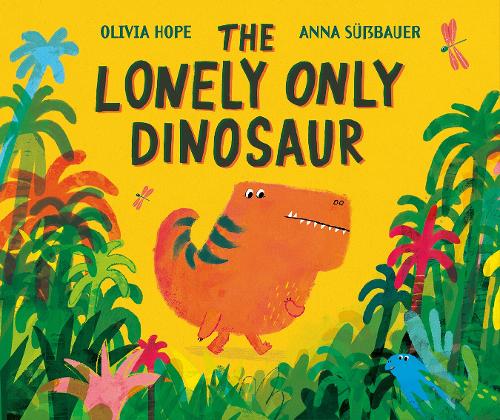 Бумажная книга «The Lonely Only Dinosaur», автор Оливия Хоуп - фото №1