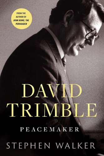 Паперова книга «David Trimble: Peacemaker», автор Стівен Вокер - фото №1