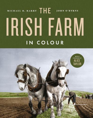 Паперова книга «The Irish Farm in Colour», авторів Джон О'Бірн, Майкл Б. Баррі - фото №1