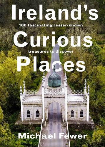 Бумажная книга «Ireland’s Curious Places», автор Майкл Фьюэр - фото №1