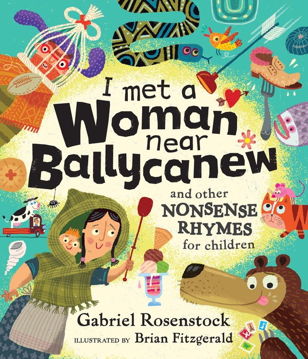 Паперова книга «I Met a Woman Near Ballycanew: And other nonsense rhymes for children», автор Габріель Розеншток - фото №1