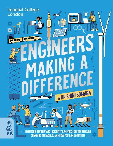 Бумажная книга «Engineers Making a Difference: Inventors, Technicians, Scientists and Tech Entrepreneurs Changing the World, and How You Can Join Them», автор Шини Сомара - фото №1