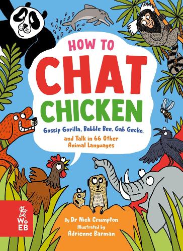 Бумажная книга «How to Chat Chicken, Gossip Gorilla, Babble Bee, Gab Gecko and Talk in 66 Other Animal Languages», автор Ник Крамптон - фото №1