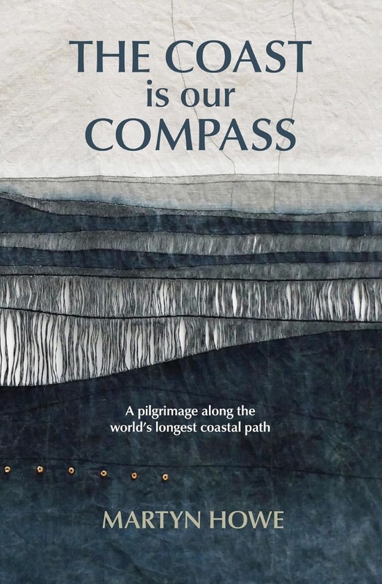 Бумажная книга «The Coast is Our Compass: A pilgrimage along the world's longest coastal path», автор Мартин Хоу - фото №1