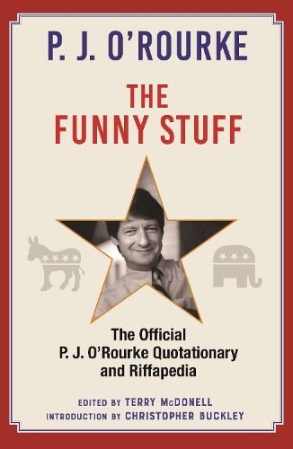 Бумажная книга «The Funny Stuff: The Official P. J. O’Rourke Quotationary and Riffapedia», автор П. Дж. О'Рурк - фото №1