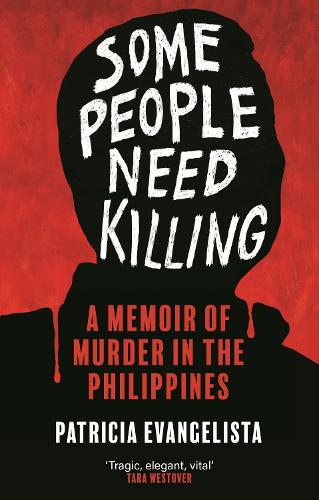 Бумажная книга «Some People Need Killing: Longlisted for the Women's Prize for Non-Fiction», автор Патриция Евангелиста - фото №1