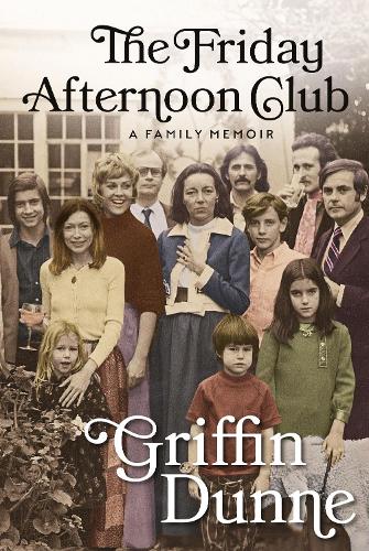 Бумажная книга «The Friday Afternoon Club: A Family Memoir», автор Гриффин Данн - фото №1