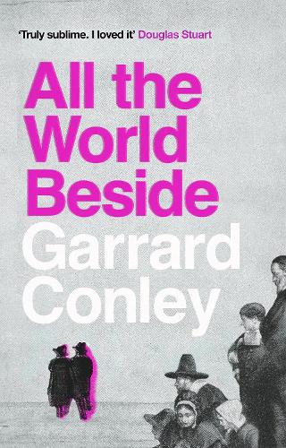 Паперова книга «All the World Beside», автор Гаррард Конлі - фото №1