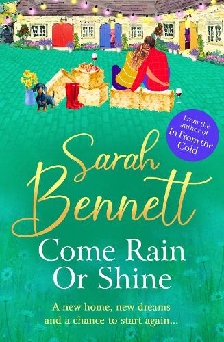[object Object] «Come Rain or Shine: A completely heartwarming, romantic read from Sarah Bennett», автор Сара Беннетт - фото №1