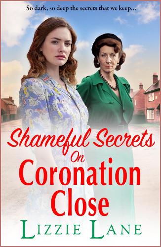 Бумажная книга «Shameful Secrets on Coronation Close: A gritty, historical saga from Lizzie Lane», автор Лиззи Лейн - фото №1