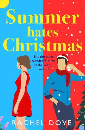 [object Object] «Summer Hates Christmas: A feel-good enemies-to-lovers romantic comedy from Rachel Dove», автор Рейчел Дав - фото №1